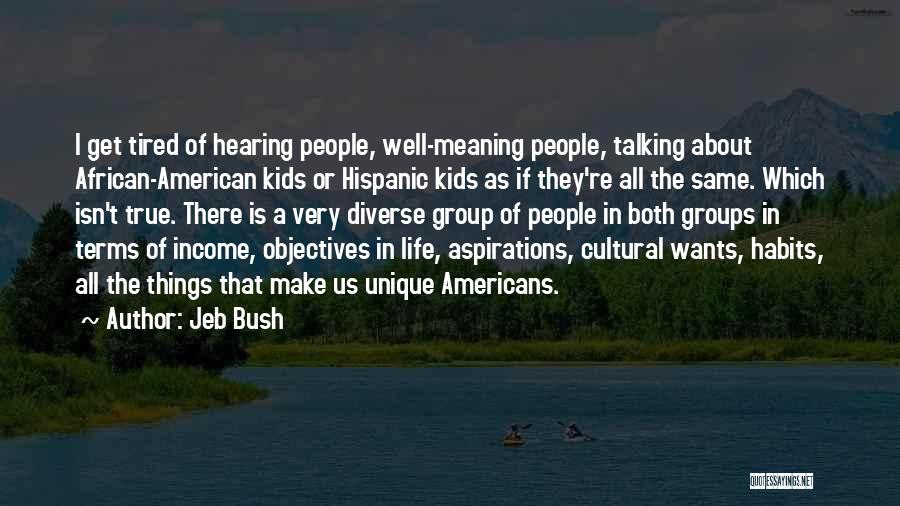 Life Isn't About Quotes By Jeb Bush