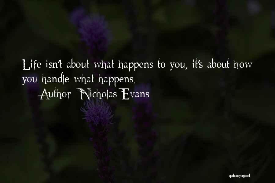 Life Isn't About Quotes By Nicholas Evans