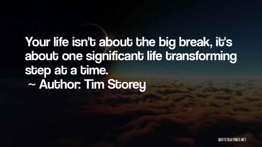 Life Isn't About Quotes By Tim Storey