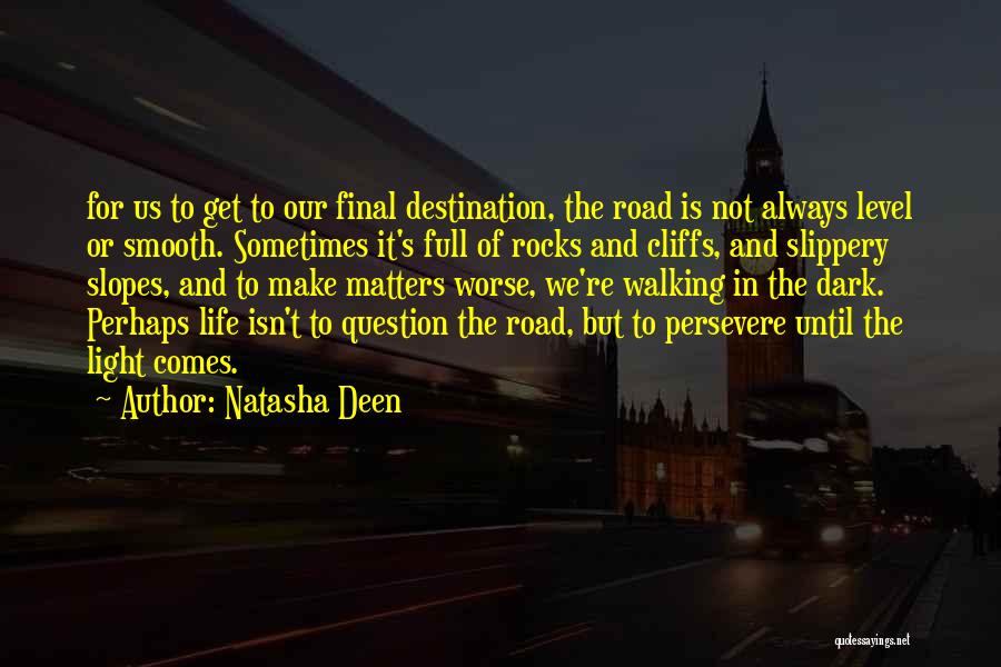 Life Isn't Always Quotes By Natasha Deen