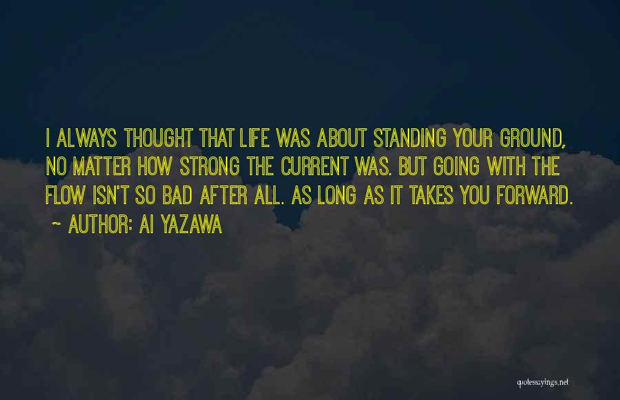 Life Isn't As Bad Quotes By Ai Yazawa