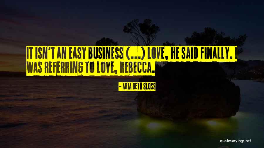 Life Isn't Easy Quotes By Aria Beth Sloss Life Isn't Easy Quotes By Aria Beth Sloss