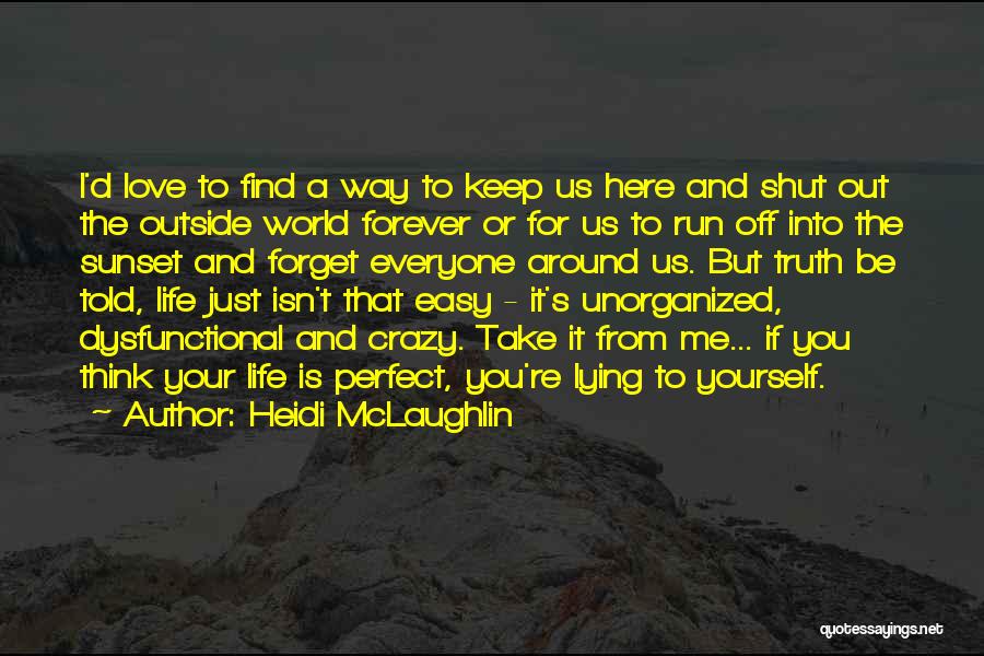 Life Isn't Easy Quotes By Heidi McLaughlin