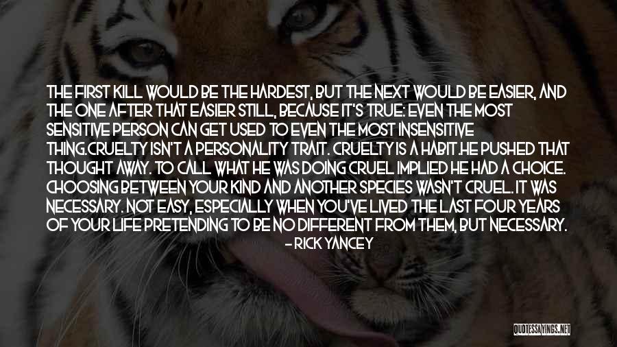 Life Isn't Easy Quotes By Rick Yancey