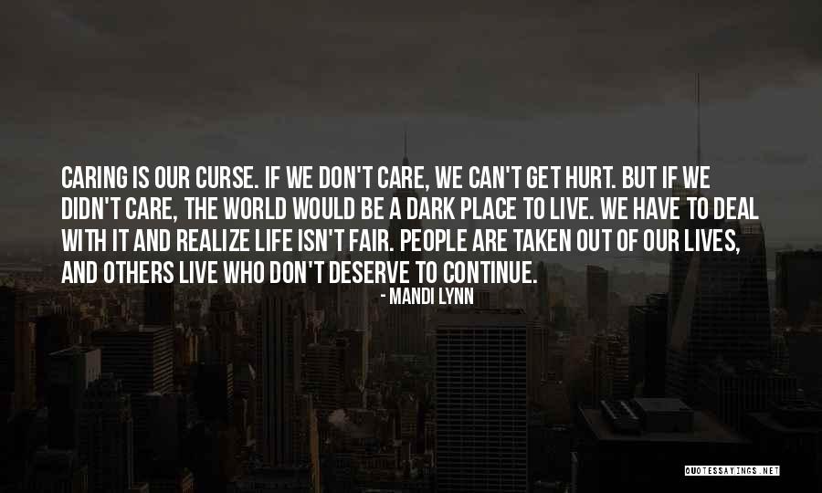 Life Isn't Fair But Quotes By Mandi Lynn Life Isn't Fair But Quotes By Mandi Lynn
