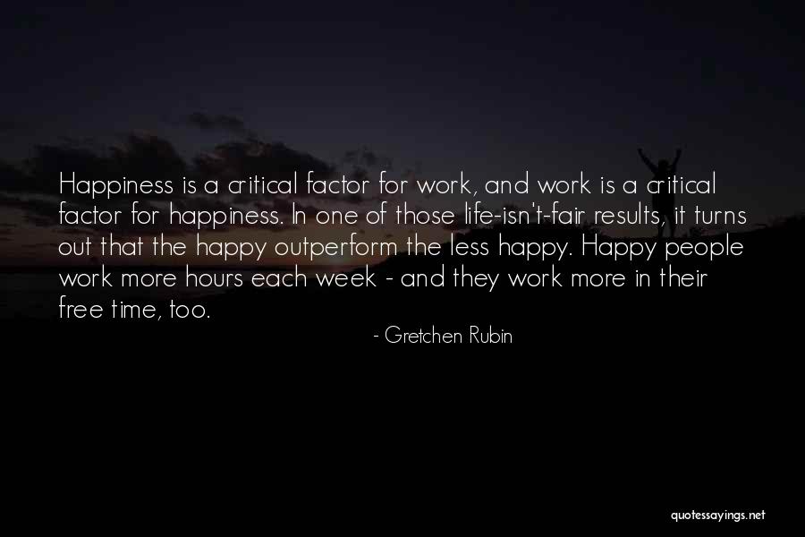 Life Isn't Free Quotes By Gretchen Rubin