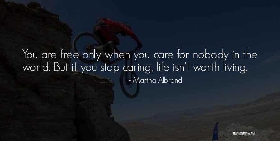 Life Isn't Free Quotes By Martha Albrand