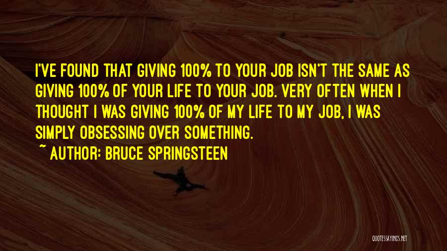 Life Isn't Over Quotes By Bruce Springsteen