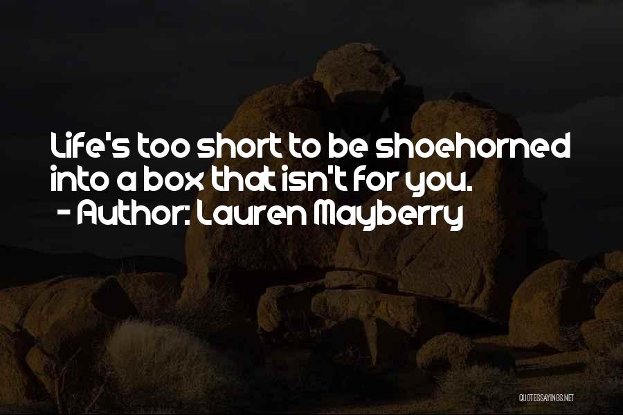 Life Isn't Short Quotes By Lauren Mayberry