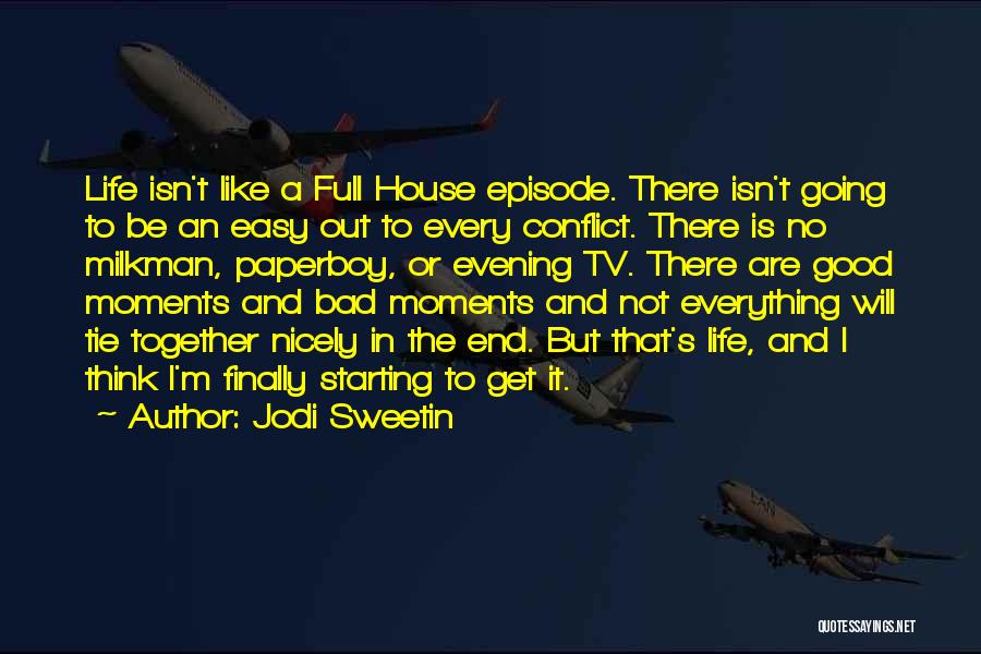 Life Isn't That Bad Quotes By Jodi Sweetin