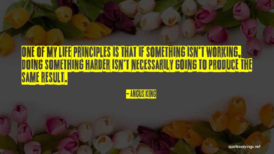 Life Isn't The Same Quotes By Angus King Life Isn't The Same Quotes By Angus King