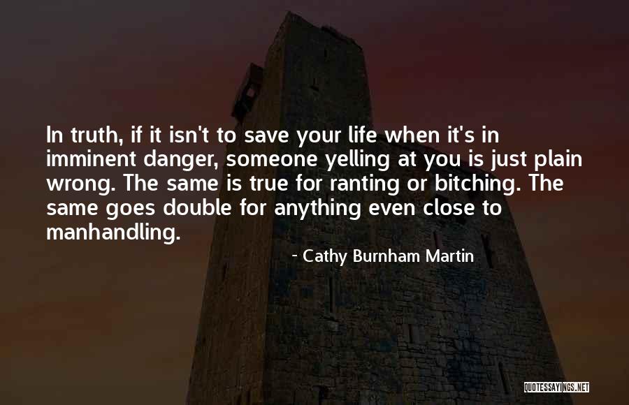 Life Isn't The Same Quotes By Cathy Burnham Martin Life Isn't The Same Quotes By Cathy Burnham Martin