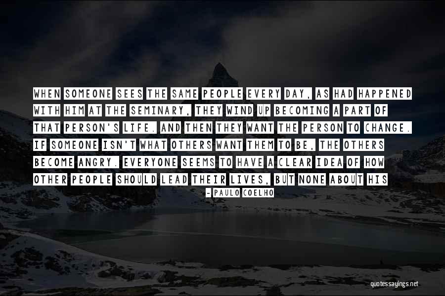 Life Isn't The Same Quotes By Paulo Coelho Life Isn't The Same Quotes By Paulo Coelho