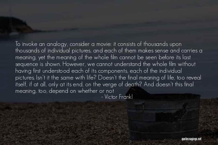 Life Isn't The Same Quotes By Victor Frankl Life Isn't The Same Quotes By Victor Frankl