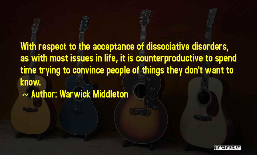 Life Issues Quotes By Warwick Middleton