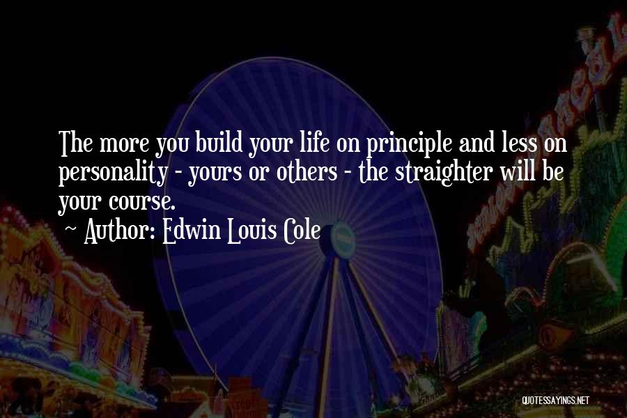 Life J Cole Quotes By Edwin Louis Cole