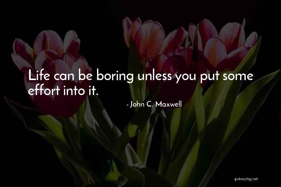 Life John Maxwell Quotes By John C. Maxwell Life John Maxwell Quotes By John C. Maxwell