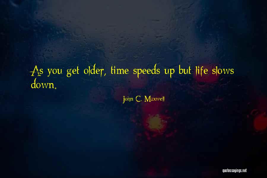 Life John Maxwell Quotes By John C. Maxwell