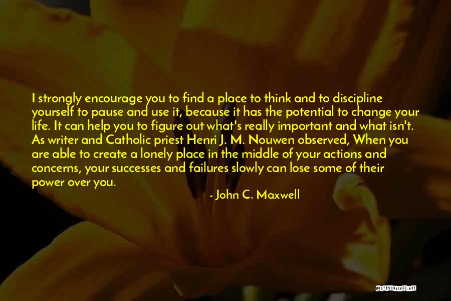 Life John Maxwell Quotes By John C. Maxwell Life John Maxwell Quotes By John C. Maxwell
