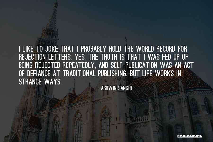 Life Joke Quotes By Ashwin Sanghi