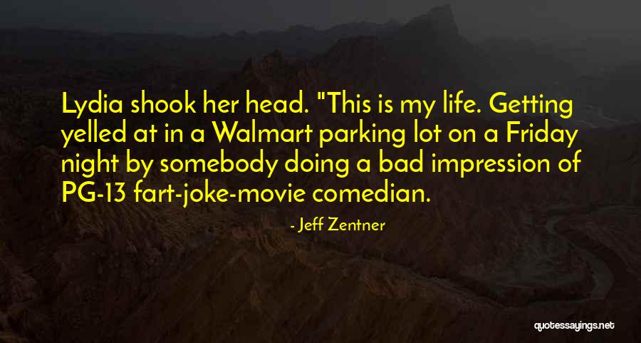 Life Joke Quotes By Jeff Zentner