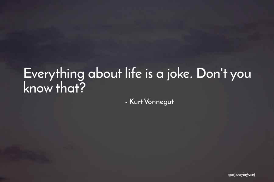 Life Joke Quotes By Kurt Vonnegut