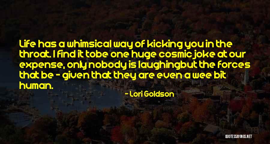 Life Joke Quotes By Lori Goldson