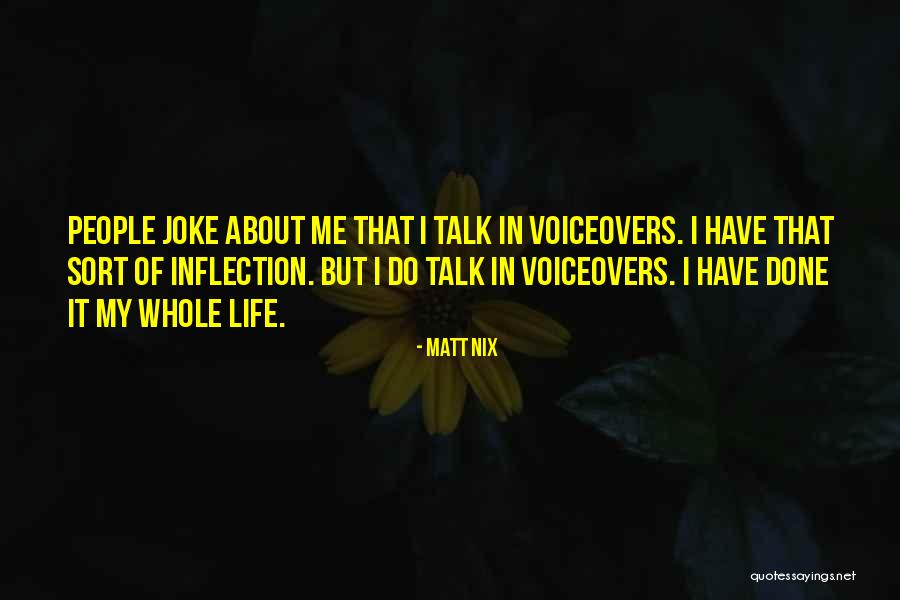 Life Joke Quotes By Matt Nix Life Joke Quotes By Matt Nix