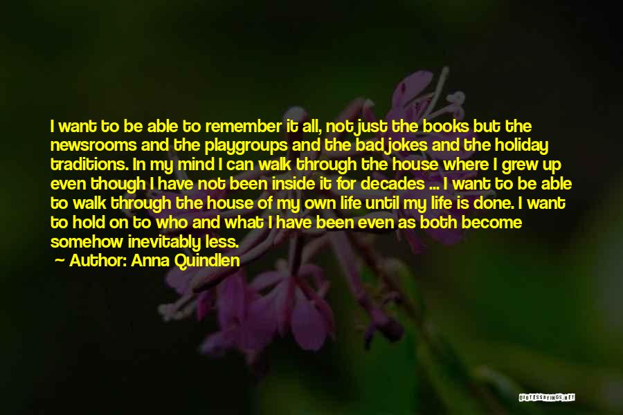 Life Jokes Quotes By Anna Quindlen