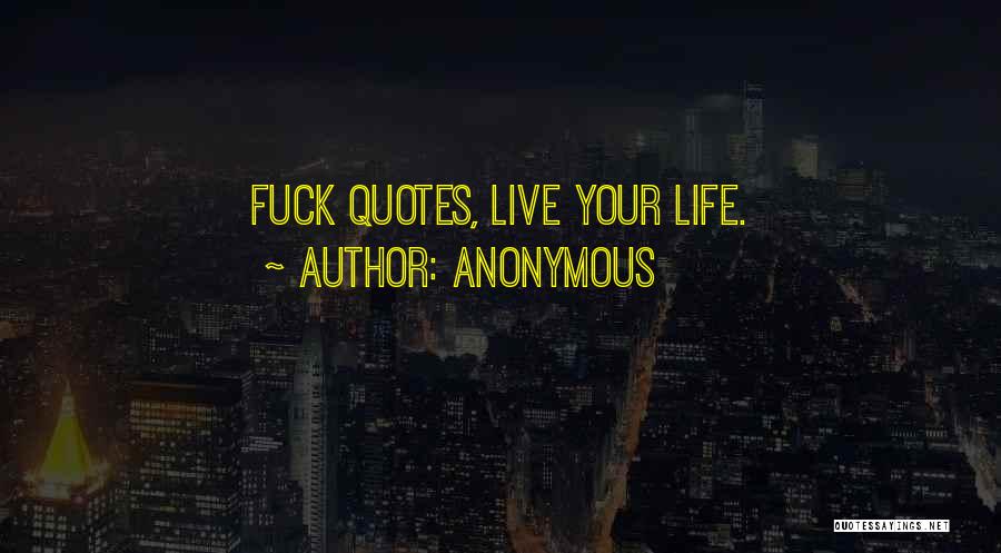 Life Jokes Quotes By Anonymous