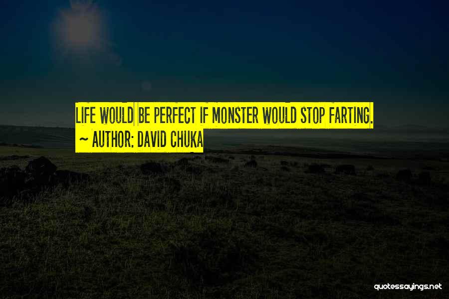 Life Jokes Quotes By David Chuka