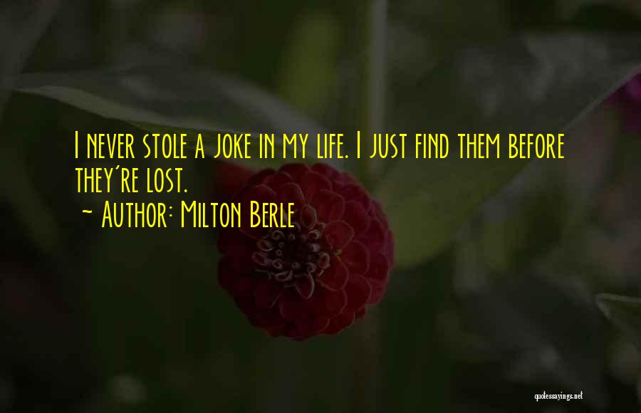 Life Jokes Quotes By Milton Berle