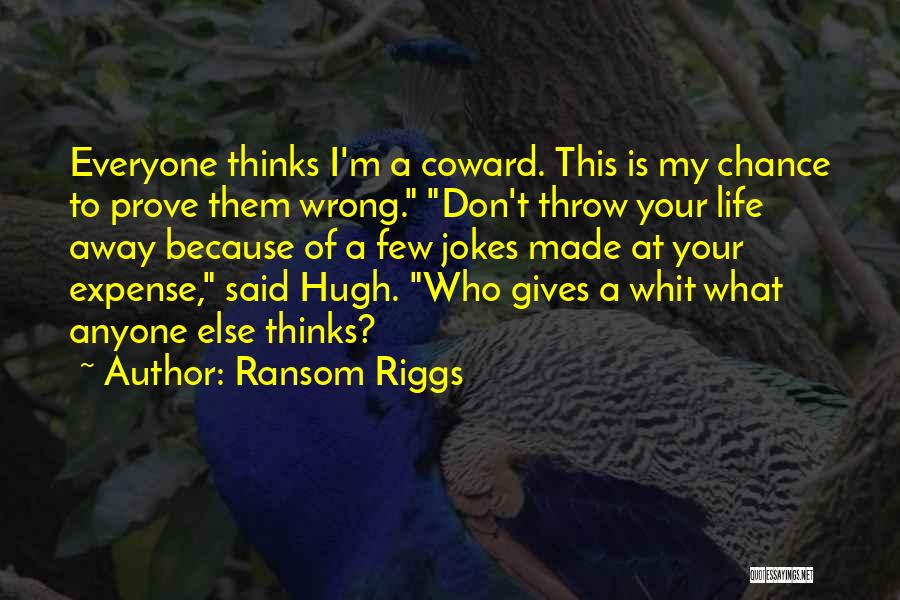 Life Jokes Quotes By Ransom Riggs