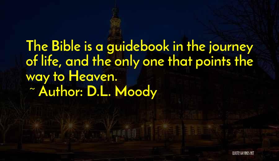 Life Journey Bible Quotes By D.L. Moody