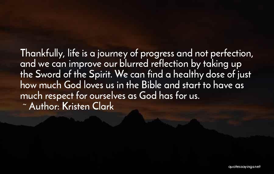Life Journey Bible Quotes By Kristen Clark