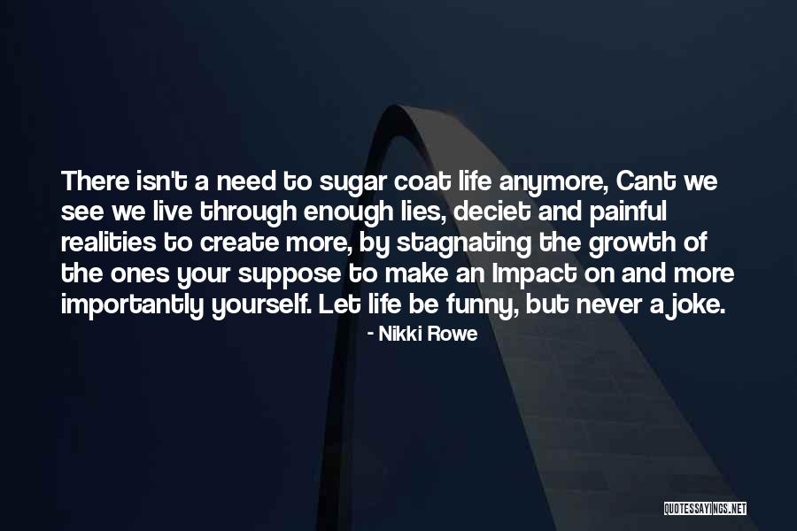 Life Journey Funny Quotes By Nikki Rowe Life Journey Funny Quotes By Nikki Rowe