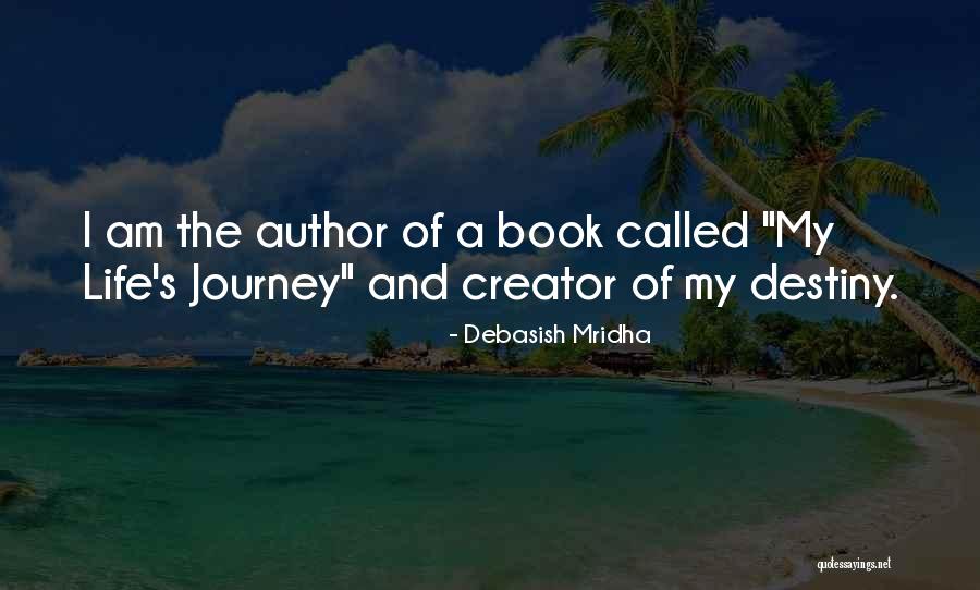 Life Journey Inspirational Quotes By Debasish Mridha