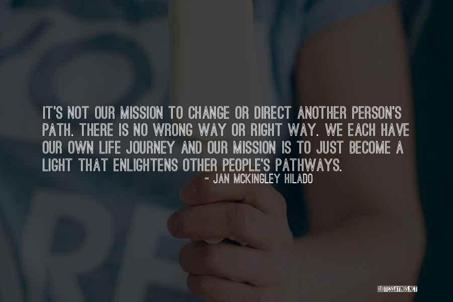 Life Journey Inspirational Quotes By Jan Mckingley Hilado Life Journey Inspirational Quotes By Jan Mckingley Hilado