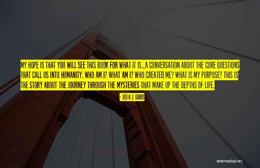 Life Journey Inspirational Quotes By Julia J. Gibbs Life Journey Inspirational Quotes By Julia J. Gibbs