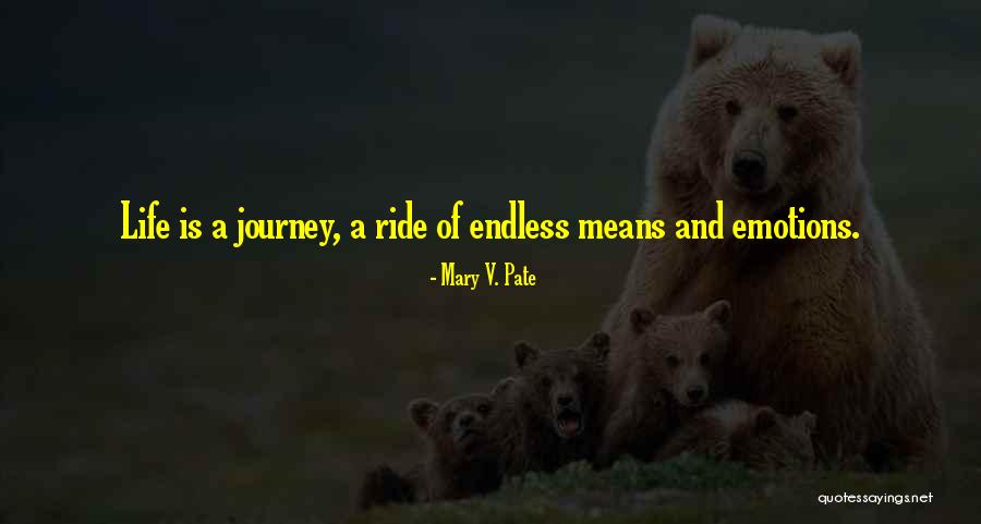 Life Journey Inspirational Quotes By Mary V. Pate Life Journey Inspirational Quotes By Mary V. Pate