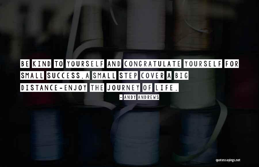 Life Journey Success Quotes By Andy Andrews Life Journey Success Quotes By Andy Andrews