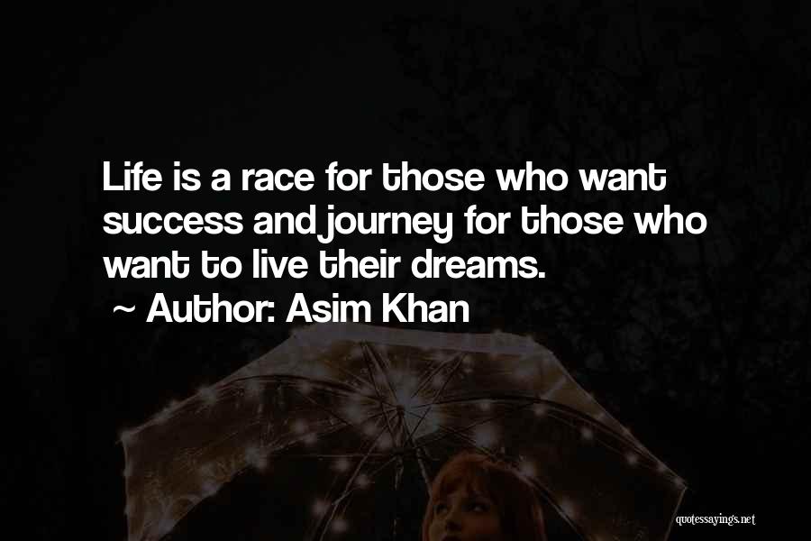 Life Journey Success Quotes By Asim Khan