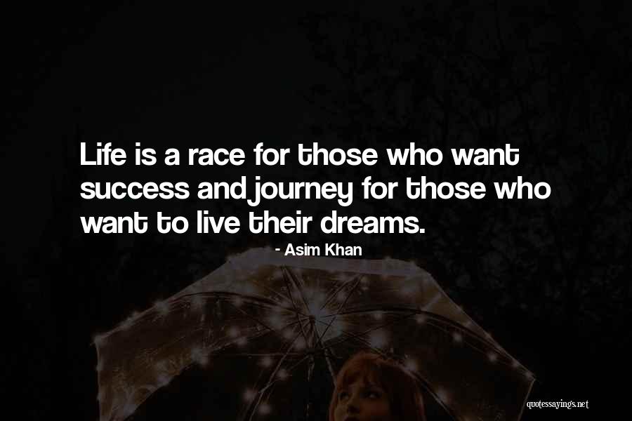 Life Journey Success Quotes By Asim Khan