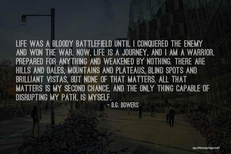Life Journey Success Quotes By B.G. Bowers Life Journey Success Quotes By B.G. Bowers