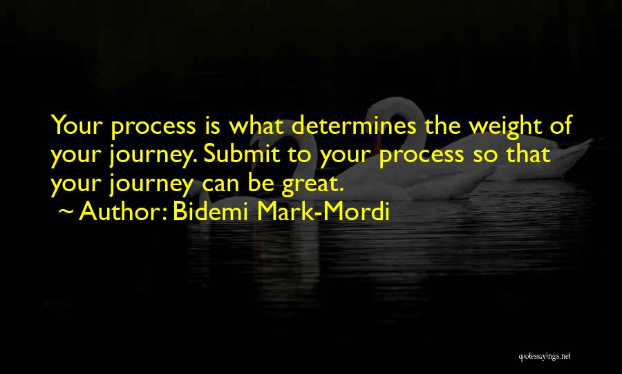 Life Journey Success Quotes By Bidemi Mark-Mordi