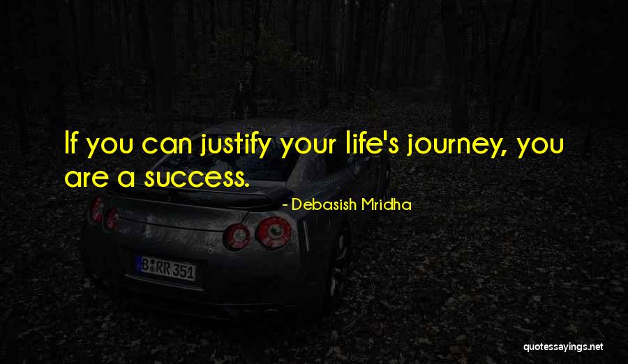 Life Journey Success Quotes By Debasish Mridha Life Journey Success Quotes By Debasish Mridha