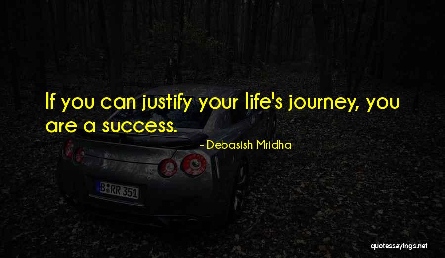 Life Journey Success Quotes By Debasish Mridha