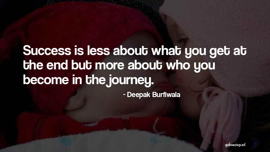 Life Journey Success Quotes By Deepak Burfiwala