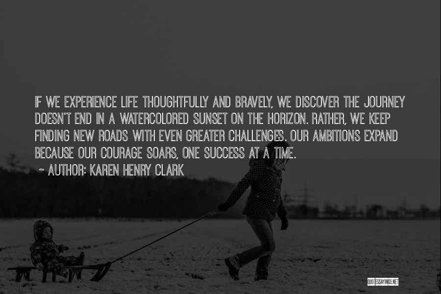 Life Journey Success Quotes By Karen Henry Clark