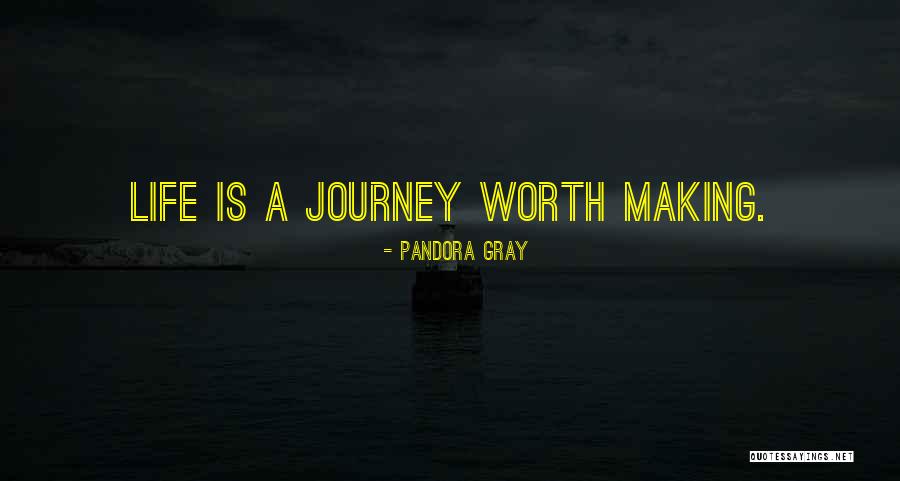 Life Journey Success Quotes By Pandora Gray Life Journey Success Quotes By Pandora Gray